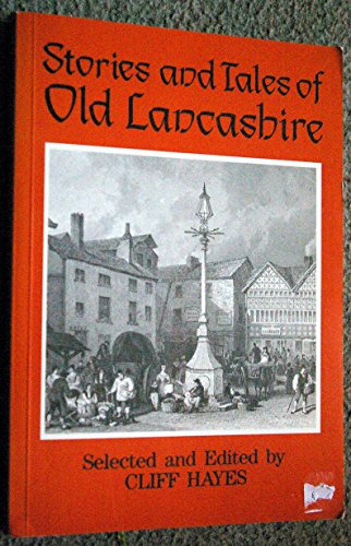 Beispielbild fr Stories and Tales of Old Lancashire: From "Lancashire Stories" zum Verkauf von Wonder Book