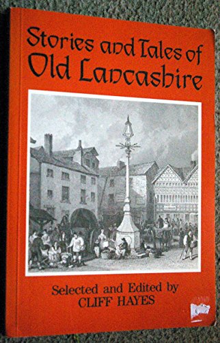 Stock image for Stories and Tales of Old Lancashire: From "Lancashire Stories" for sale by Wonder Book