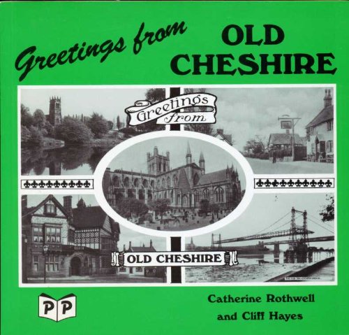 Beispielbild fr Greetings from Old Cheshire: A Wander Round Old Cheshire in Early Picture Postcards zum Verkauf von Reuseabook