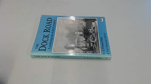 Beispielbild fr Dock Road: A Seafaring Tale of Old Liverpool (Northern Classic Reprints S.) zum Verkauf von WorldofBooks