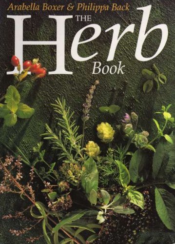 Stock image for The Herb Book Arabella Boxer and Philippa Back for sale by Re-Read Ltd
