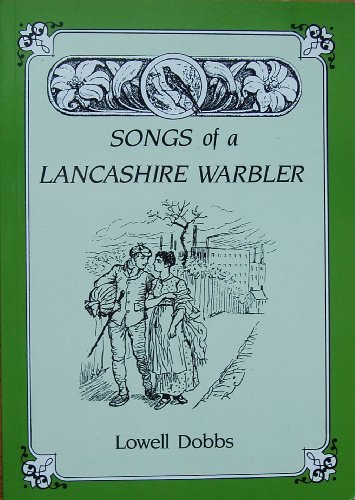 Beispielbild fr Songs of a Lancashire Warbler zum Verkauf von WorldofBooks