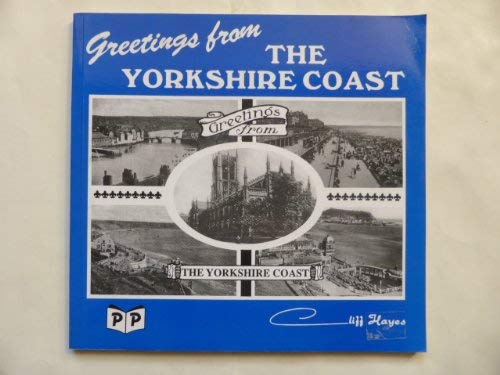 Stock image for Greetings from the Yorkshire Coast: A History in Picture Postcards for sale by WorldofBooks