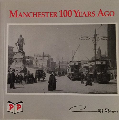 Stock image for Manchester 100 Years Ago for sale by WorldofBooks