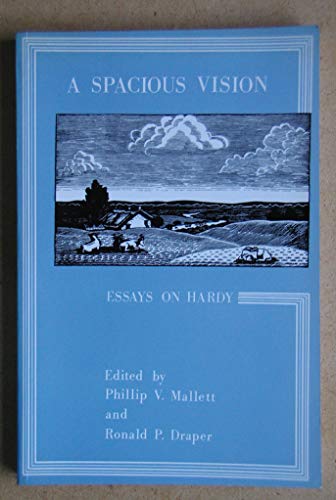 Stock image for A Spacious vision: Essays on Hardy for sale by Dunaway Books