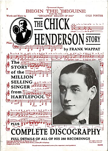 Stock image for The Chick Henderson Story plus Complete Discography. Full Details of all of his 280 Recordings. for sale by Old Favorites Bookshop LTD (since 1954)