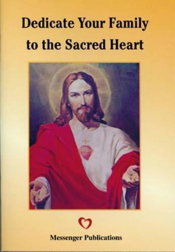 Stock image for Dedicate your Family to the Sacred Heart for sale by Books From California