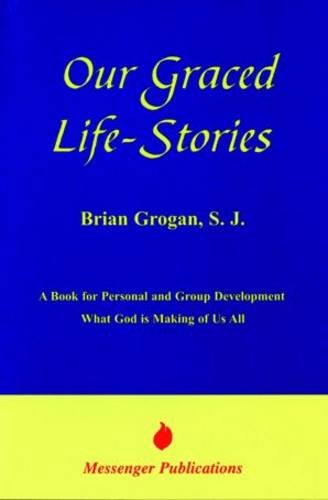 Stock image for Our Graced Life-Stories: A Book for Personal and Group Development for sale by WorldofBooks