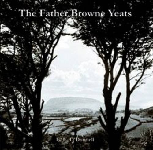 Beispielbild fr The Father Browne Yeats zum Verkauf von Books From California