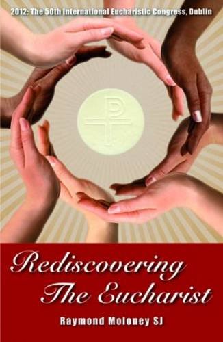 Stock image for Rediscovering the Eucharist for sale by Tall Stories BA