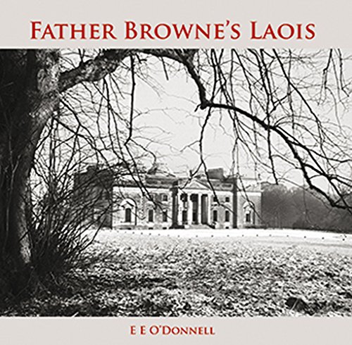 Beispielbild fr Father Browne's Laois zum Verkauf von WorldofBooks