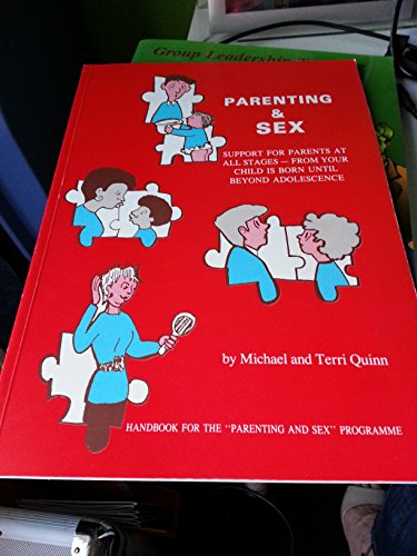 Beispielbild fr Parenting & Sex: Support for Parents at All Stages - from Your Child is Born Until Beyond Adolescence zum Verkauf von WorldofBooks