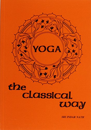 Beispielbild fr Yoga: The Classical Way zum Verkauf von WorldofBooks