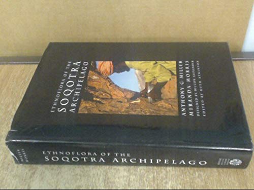 Ethnoflora of the Soqotra Archipelago - Miller, Anthony C and Morris, Miranda