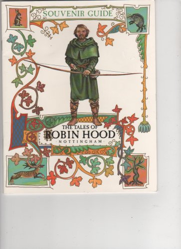 Beispielbild fr Souvenir Guide - The Tales of Nottingham, Robin Hood zum Verkauf von WorldofBooks