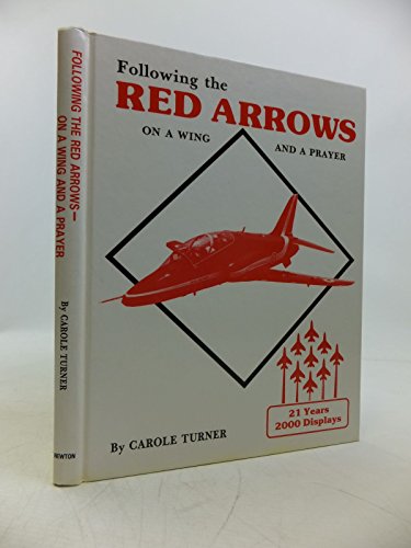 Stock image for Following the Red Arrows - on a wing and a prayer for sale by Philip Emery