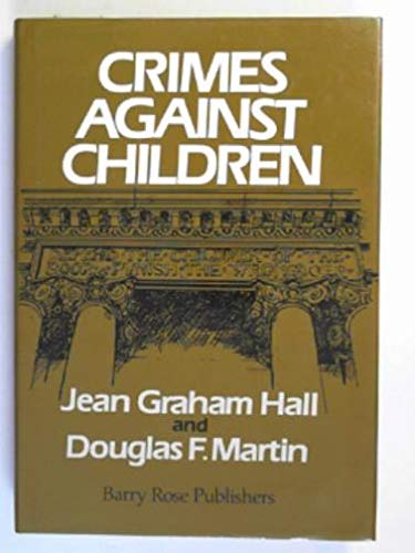 Crimes against children (9781872328164) by HALL, Jean Graham & MARTIN, Douglas