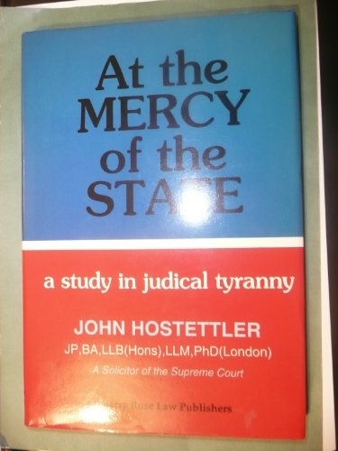 Beispielbild fr At the Mercy of the State: Study in Judicial Tyranny zum Verkauf von AwesomeBooks