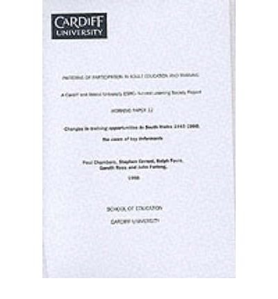 Changes in Training Opportunities in South Wales 1945-1998 (9781872330228) by Chambers, Paul; Etc.