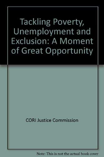 9781872335261: Tackling Poverty, Unemployment and Exclusion: A Moment of Great Opportunity