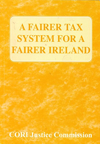Imagen de archivo de A Fairer Tax System for a Fairer Freland a la venta por Kennys Bookstore