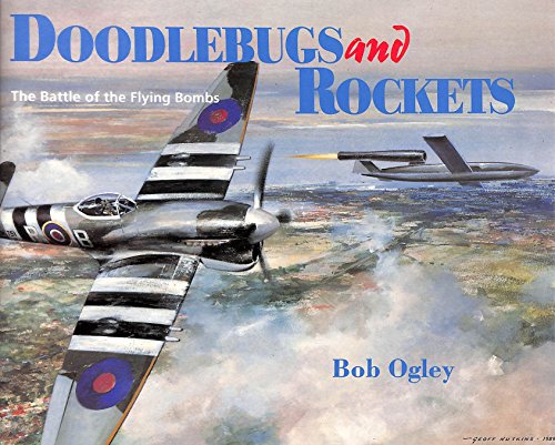 Beispielbild fr Doodlebugs and Rockets: Battle of the Flying Bombs zum Verkauf von WorldofBooks