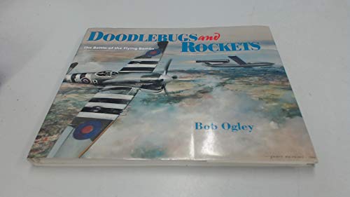 9781872337227: Doodlebugs and Rockets: Battle of the Flying Bombs