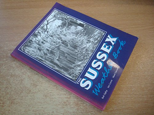 9781872337302: The Sussex Weather Book (County Weather S.)
