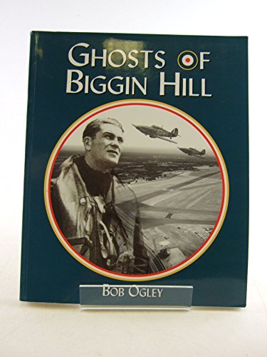 Stock image for The Ghosts of Biggin Hill for sale by WorldofBooks