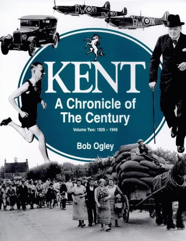 9781872337845: 1925-1949 (v. 2) (Kent: A Chronicle of the Century)