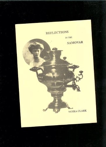 Beispielbild fr Reflections In The Samovar (FINE COPY OF SCARCE REVISED EDITION SIGNED BY THE AUTHOR) zum Verkauf von Greystone Books