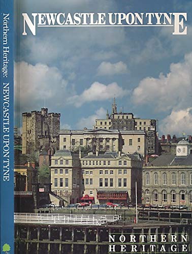 Beispielbild fr Northern Heritage: Newcastle-upon-Tyne zum Verkauf von WorldofBooks