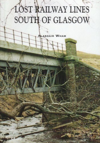 Beispielbild fr Lost Railway Lines South of Glasgow zum Verkauf von AwesomeBooks