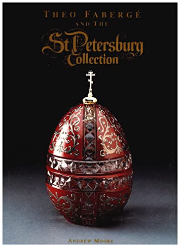 Beispielbild fr Theo Faberg And The St. Petersburg Collection. zum Verkauf von D & E LAKE LTD. (ABAC/ILAB)