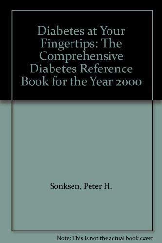 Imagen de archivo de Diabetes at Your Fingertips: The Comprehensive Diabetes Reference Book for the Year 2000 a la venta por Reuseabook