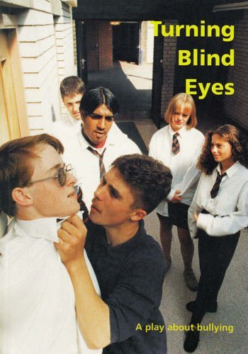 Stock image for Turning Blind Eyes: A Play About Bullying (Carel Press Hit Scripts) for sale by WorldofBooks