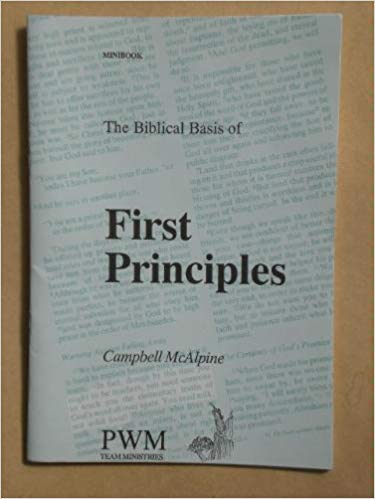 Beispielbild fr The Biblical Basis of First Principles zum Verkauf von Harry Righton