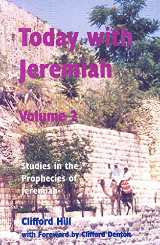 Beispielbild fr TODAY WITH JEREMIAH. VOLUME 2, STUDIES IN THE PROPHECIES OF JEREMIAH zum Verkauf von AwesomeBooks