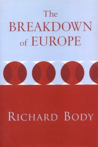 Beispielbild fr The Breakdown of Europe: An Alternative to the European Union zum Verkauf von Reuseabook