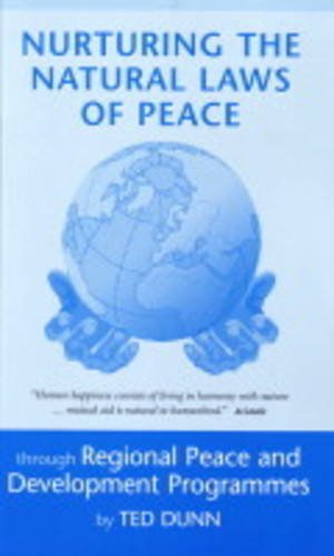 Beispielbild fr Nurturing the Natural Laws of Peace: Through Regional Peace and Development Programmes zum Verkauf von Reuseabook