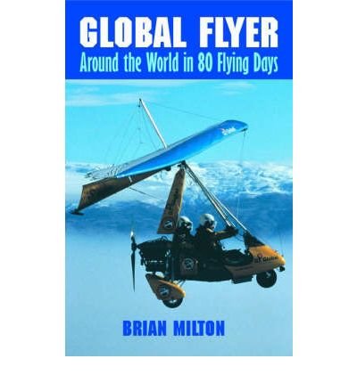 9781872410364: Global Flyer: Around the World in 80 Flying Days