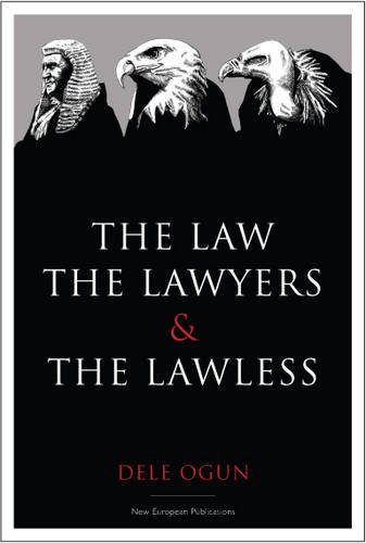 Beispielbild fr The Law, the Lawyers and the Lawless zum Verkauf von WorldofBooks