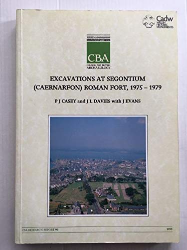 Stock image for Excavations at Segontium (Caernarfon) Roman Fort, 1975-79 for sale by Better World Books Ltd