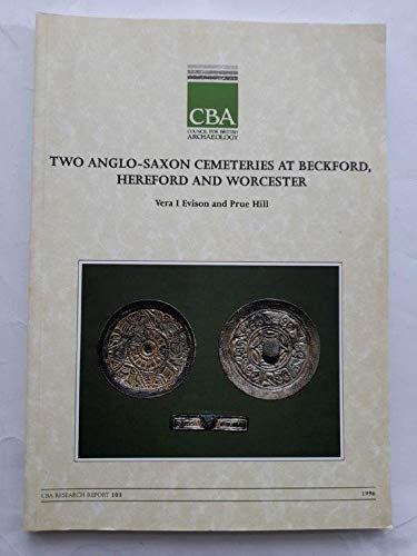 Beispielbild fr Two Anglo-Saxon cemeteries at Beckford, Hereford and Worcester (CBA research report) zum Verkauf von Phatpocket Limited