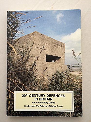 9781872414744: 20th Century Defences in Britain: An Introductory Guide