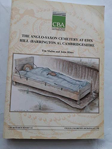 9781872414829: The Anglo-Saxon Cemetery at Edix Hill (Barrington A), Cambridgeshire: No. 112 (CBA Research Reports)
