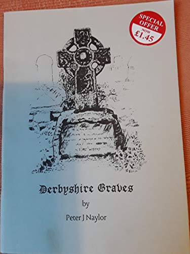 Stock image for Derbyshire Graves (Derbyshire Heritage) for sale by Robin's books