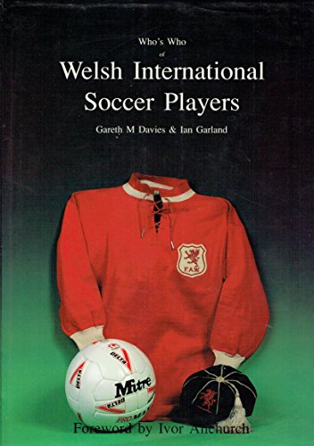 Who's Who of Welsh International Soccer Players