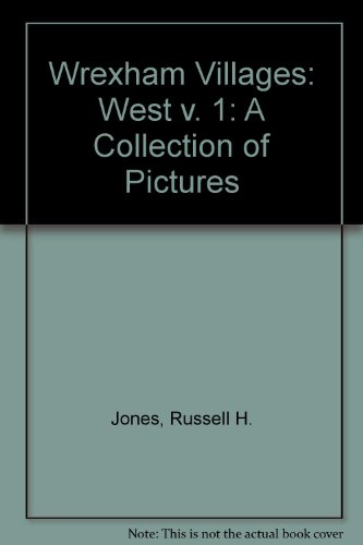 Stock image for Wrexham villages : a collection of pictures : vol. 1 -West for sale by Dolibris