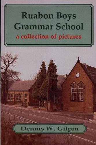 Beispielbild fr Ruabon Boys Grammar School - A Collection of Pictures zum Verkauf von WorldofBooks